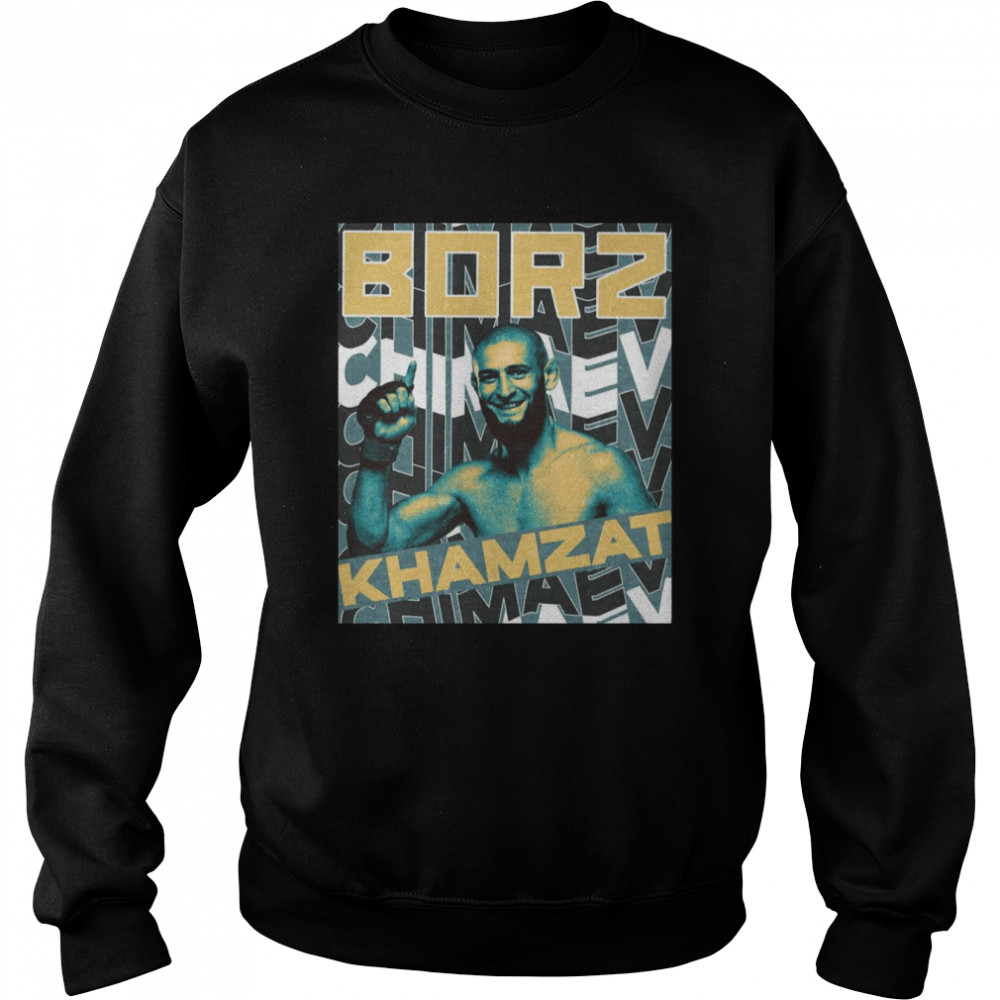 Ufc Gifts For Mma Fans Borz Khamzat Chimaev T Unisex Sweatshirt
