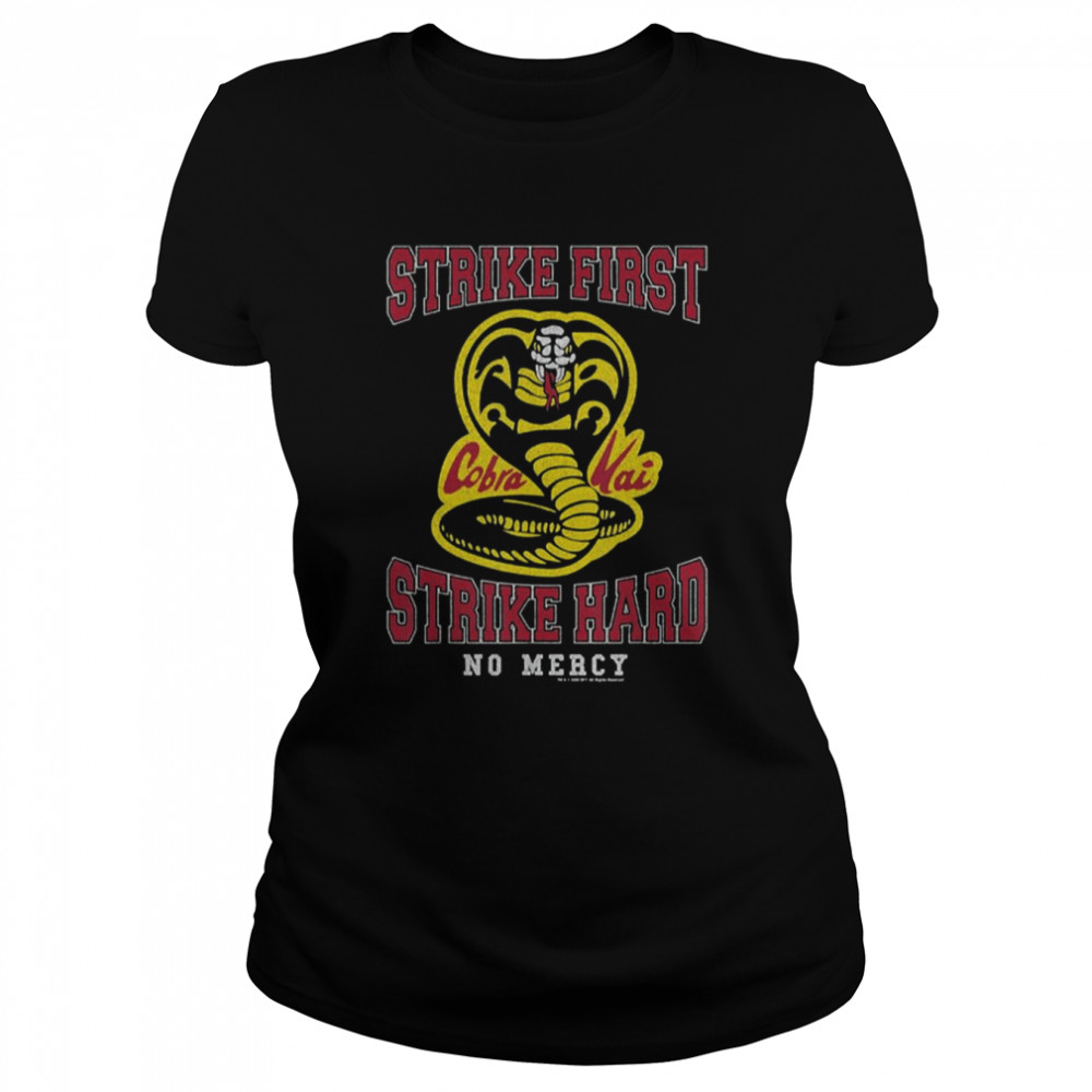 Vintage Retro 90S Cobra Kai Strike First Strike Hard Shirt Classic Women'S T-Shirt