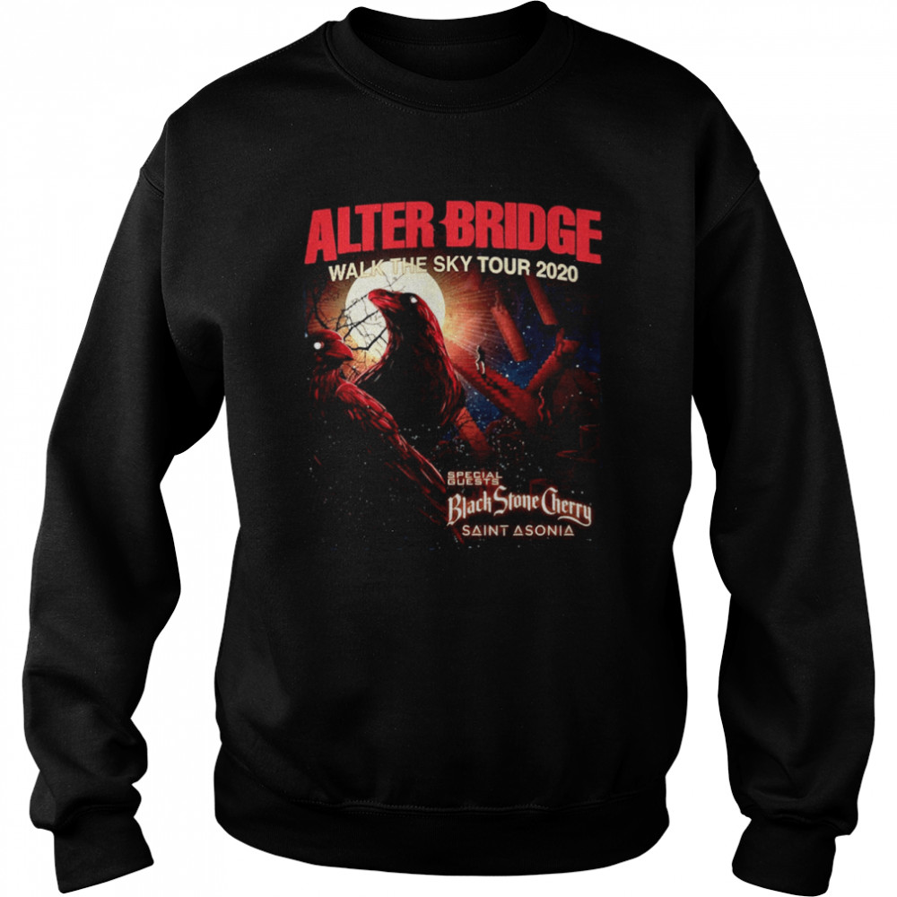 Walk The Sky Tour Alter Bridge 2020 Speacial Guests Black Stone Cherry Saint Asonia Shirt Unisex Sweatshirt