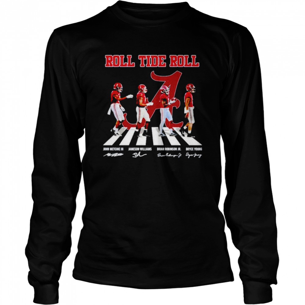 Alabama Crimson Tide Roll Tide Roll Abbey Road Signatures Shirt Long Sleeved T Shirt
