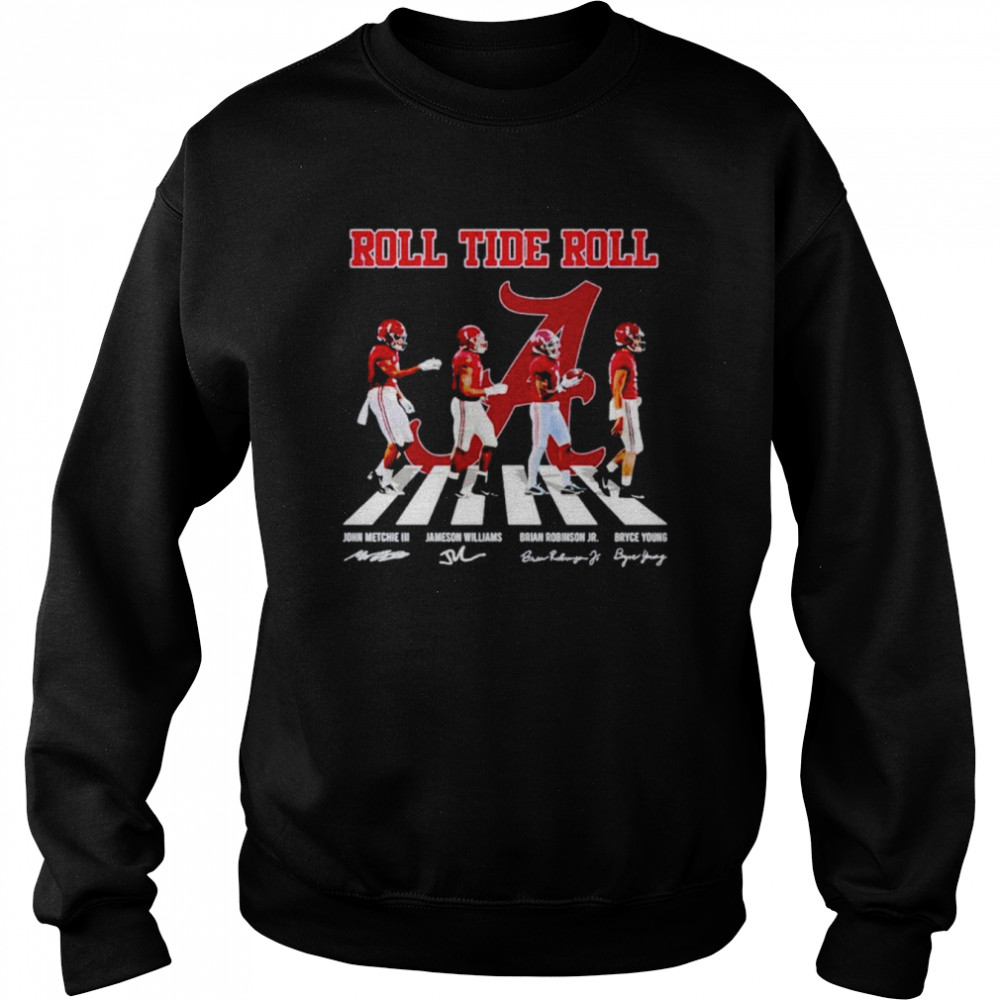 Alabama Crimson Tide Roll Tide Roll Abbey Road Signatures Shirt Unisex Sweatshirt