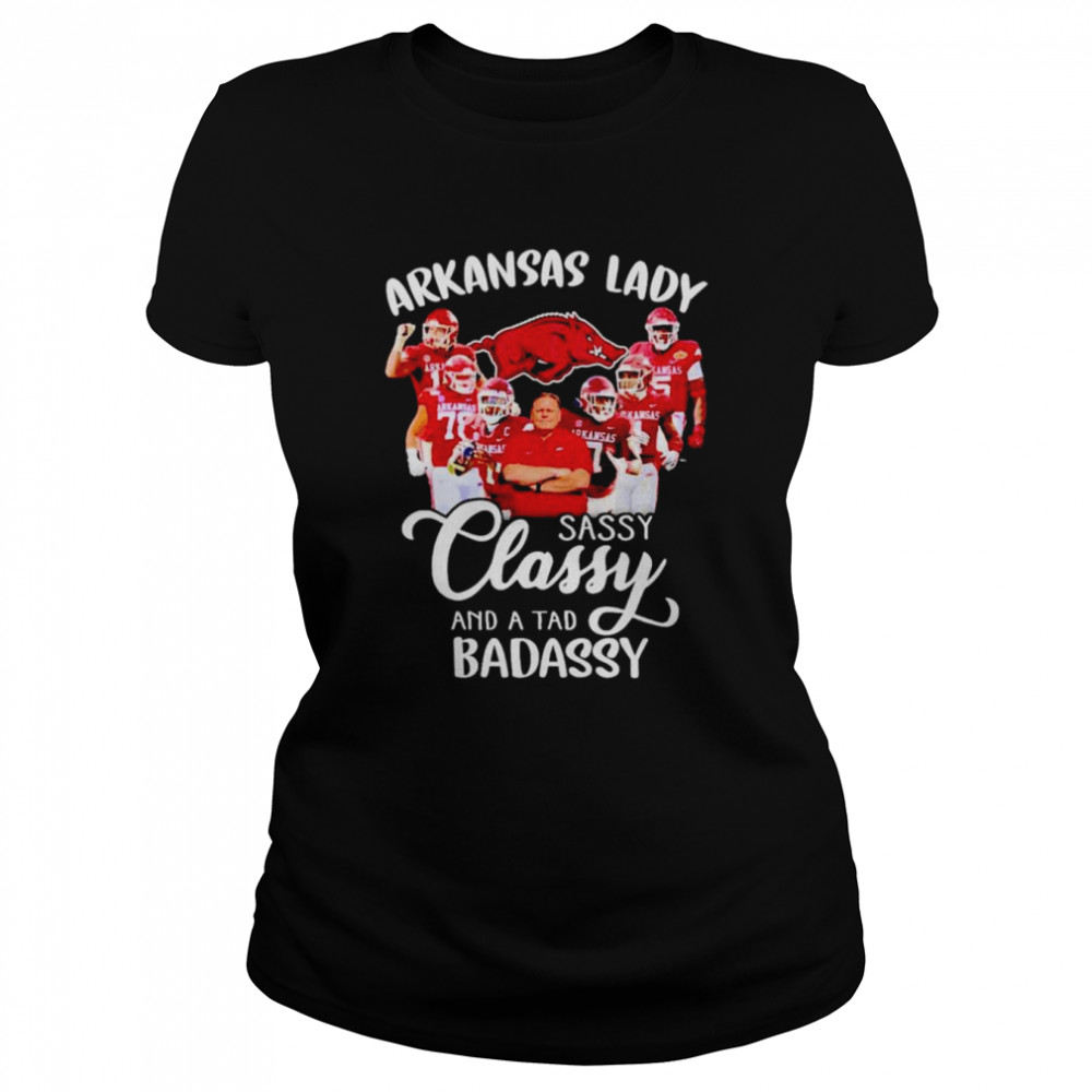 Arkansas Razorbacks Lady Sassy Classy And A Tad Badassy Shirt Classic Women'S T-Shirt