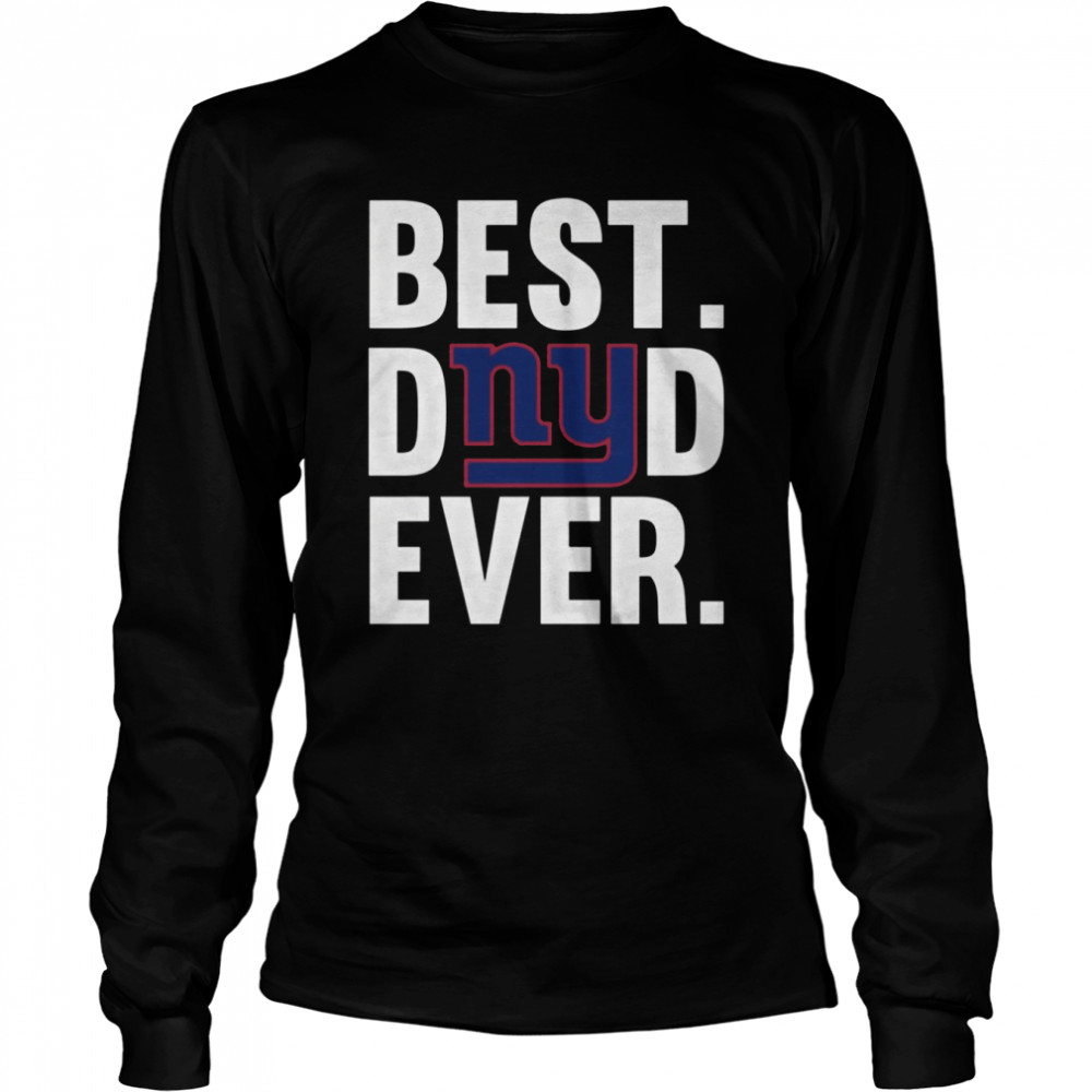 Best Dad Ever New York Giants T Long Sleeved T Shirt
