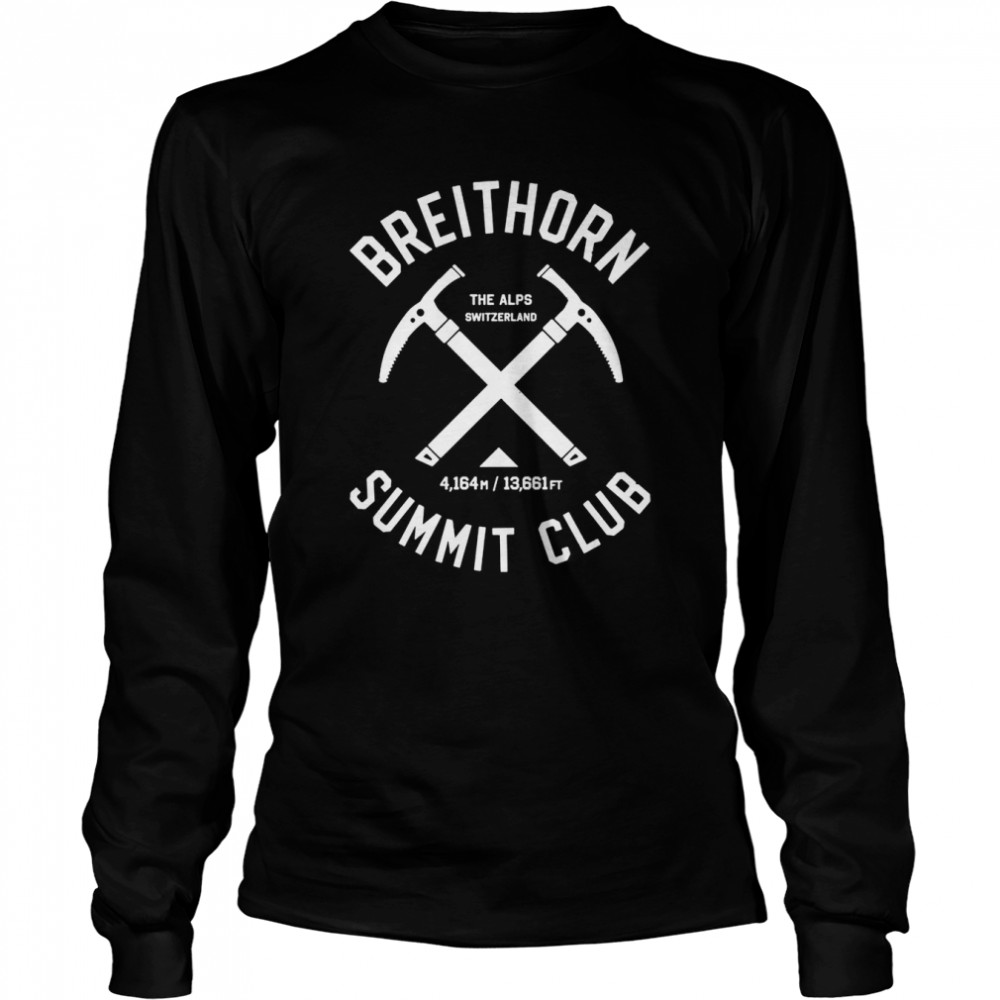 Breithorn Summit Club I Climbed Breithorn Switzerland Shirt Long Sleeved T Shirt