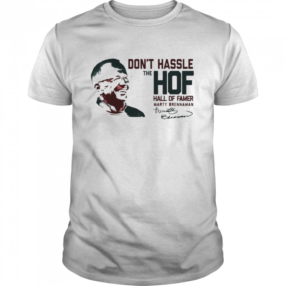 Don’t Hassle the Hoff hall of Famer Marty Brennaman signature shirt