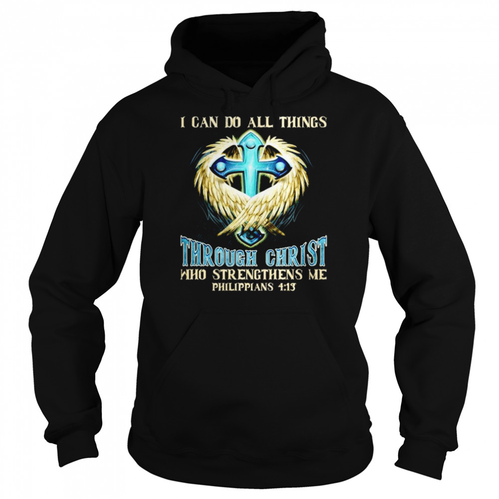 I Can Do All Things Through Christ Unisex T-Shirt Unisex Hoodie