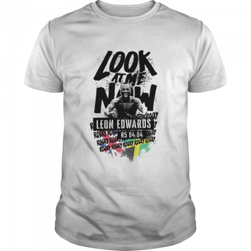 Look At Me Now Leon Edwards shirt