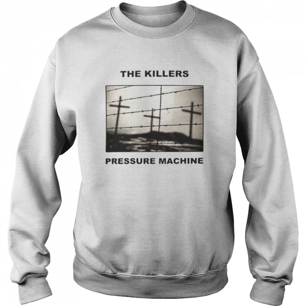 The Killers Merch Jpressure Machine Photo Shirt Unisex Sweatshirt