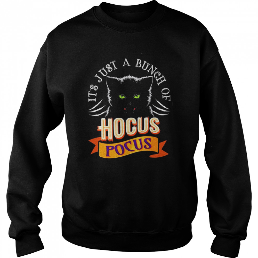 Its Just A Bunch Of Hocus Pocus Cat Claws Costume Halloween T Unisex Sweatshirt