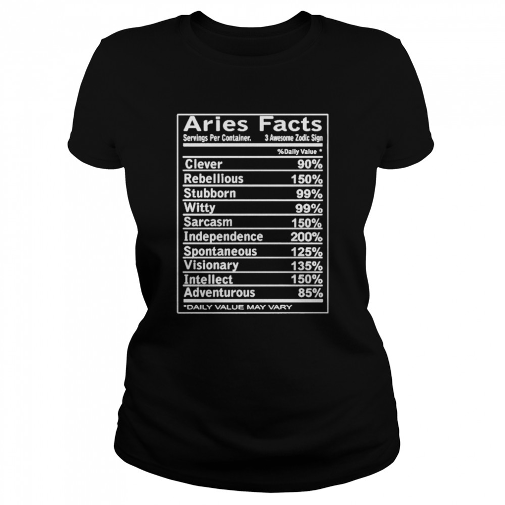 Aries Facts Clever Rebellious Stubborn Shirt Classic Womens T Shirt