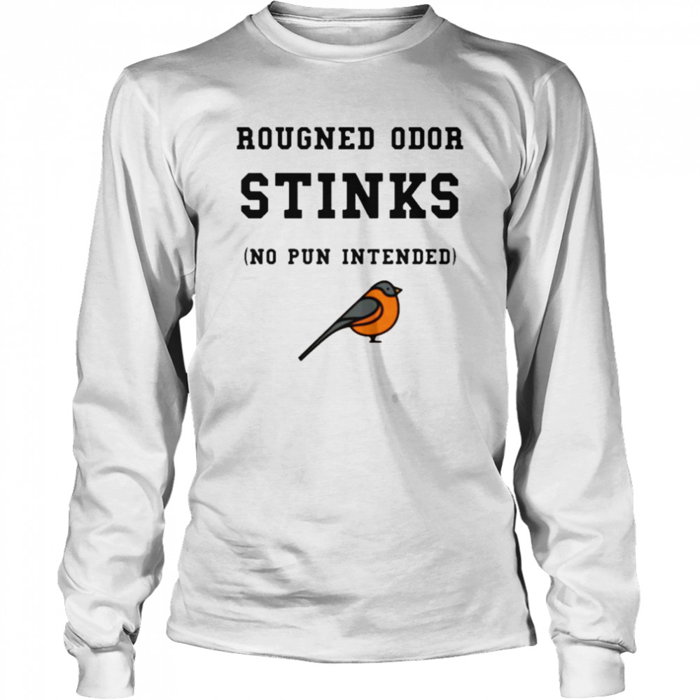 Baltimore Orioles Rougned Odor Stinks No Pun Intended Shirt Long Sleeved T Shirt