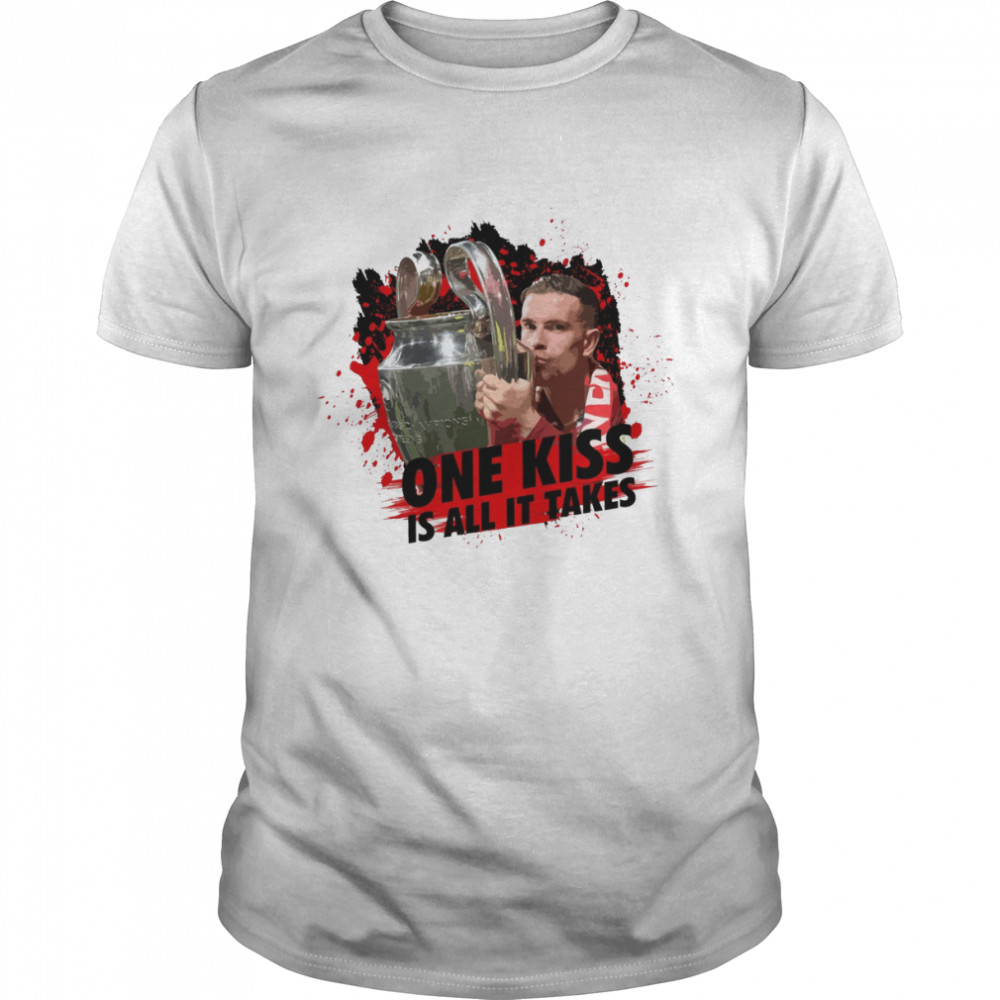 One Kiss Is All It Takes Liverpool FCT-shirt