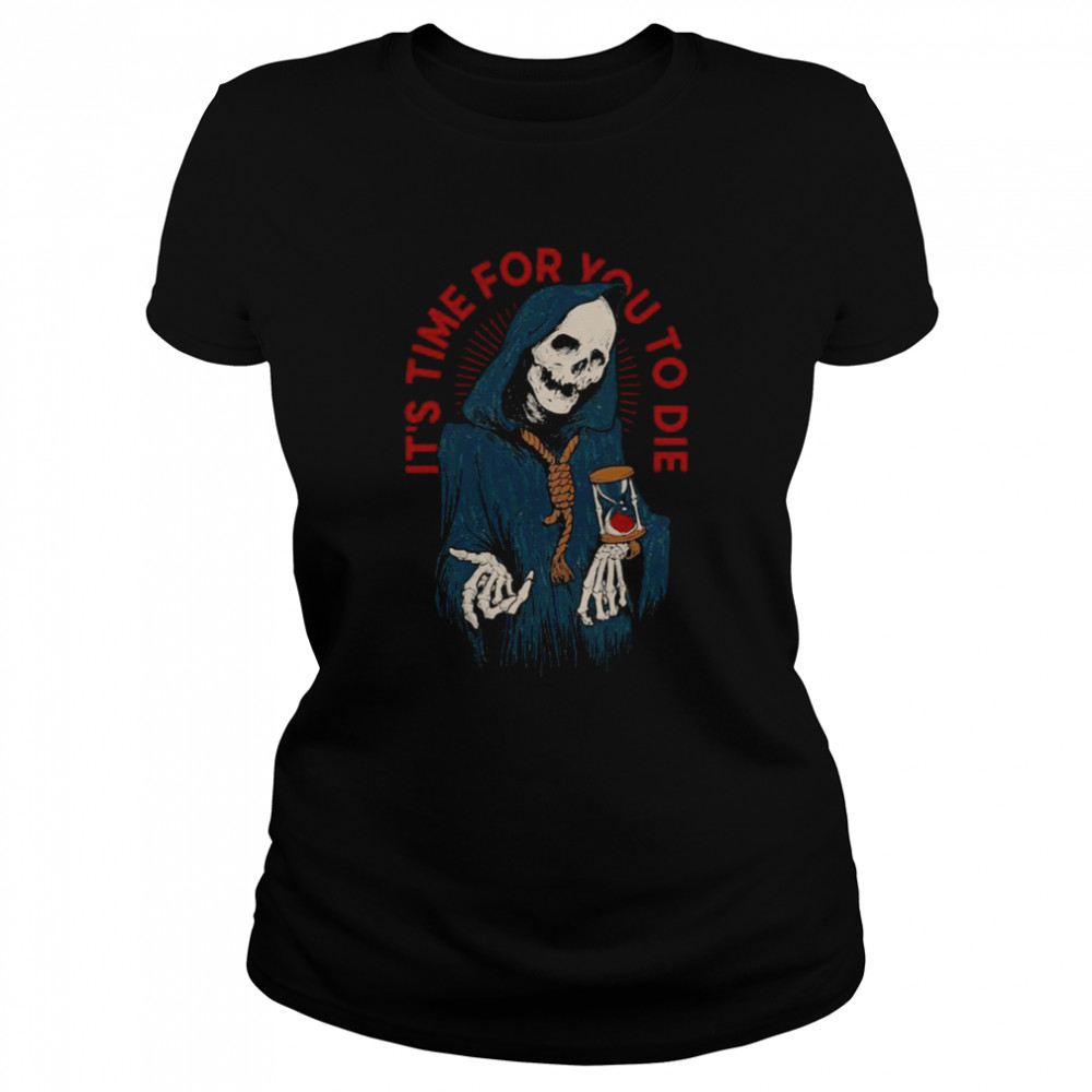 Reapers Time Halloween Shirt Classic Womens T Shirt