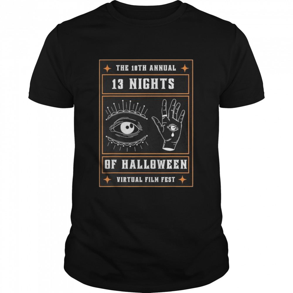 10th annual 13 nights of Halloween virtual film fest shirt