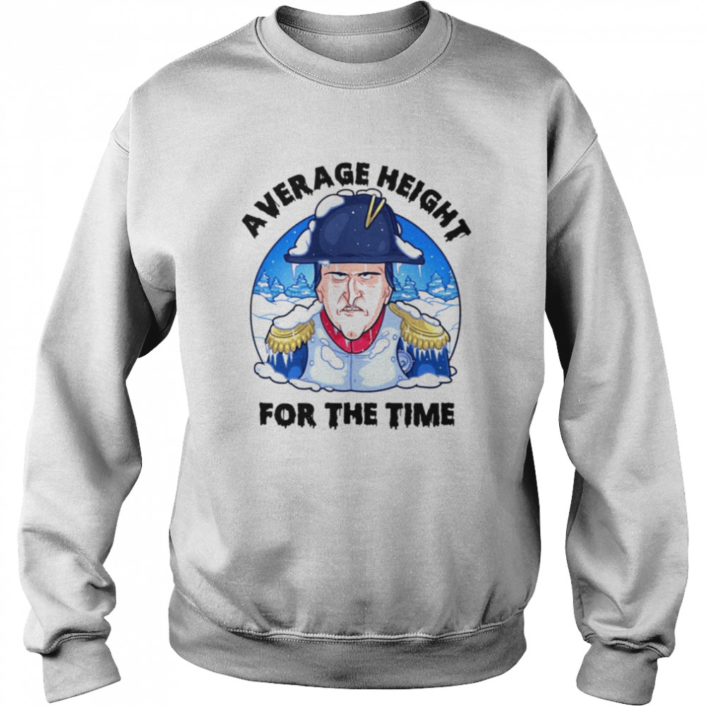 Average Height For The Time Oversimplified Shirt Unisex Sweatshirt