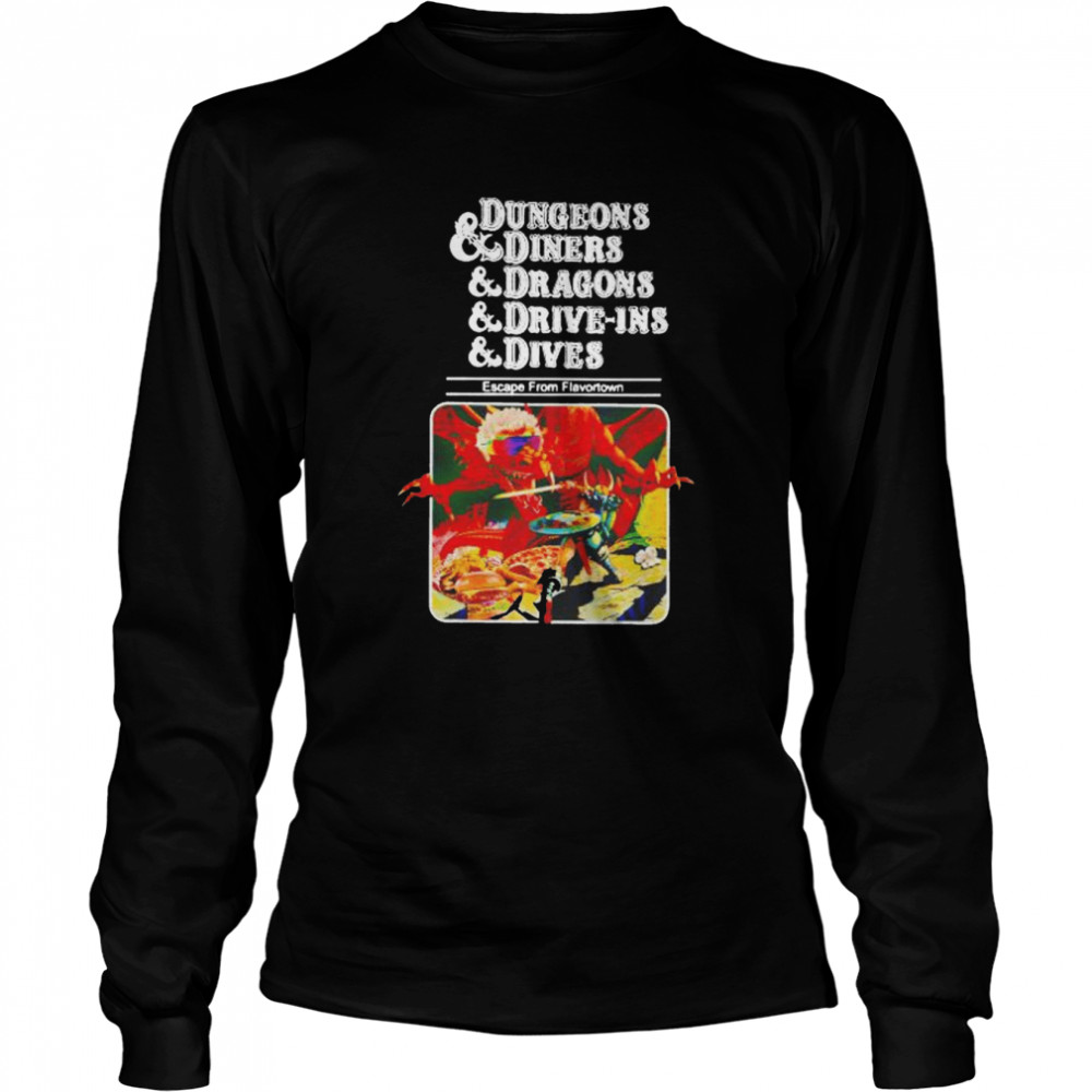 Dungeons Diners Dragons Drive-Ins Dives Shirt Long Sleeved T-Shirt