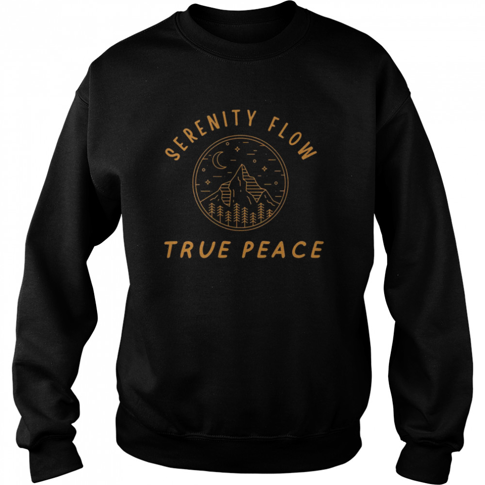 Serenity Flow True Peace Landscape Shirt Unisex Sweatshirt