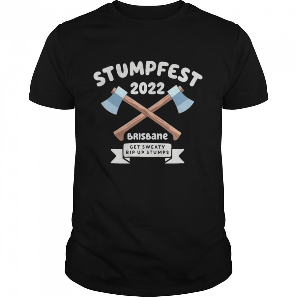Stumpfest 2022 brisbane get sweaty rip up stumps shirt
