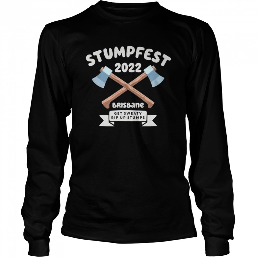 Stumpfest 2022 Brisbane Get Sweaty Rip Up Stumps Shirt Long Sleeved T Shirt