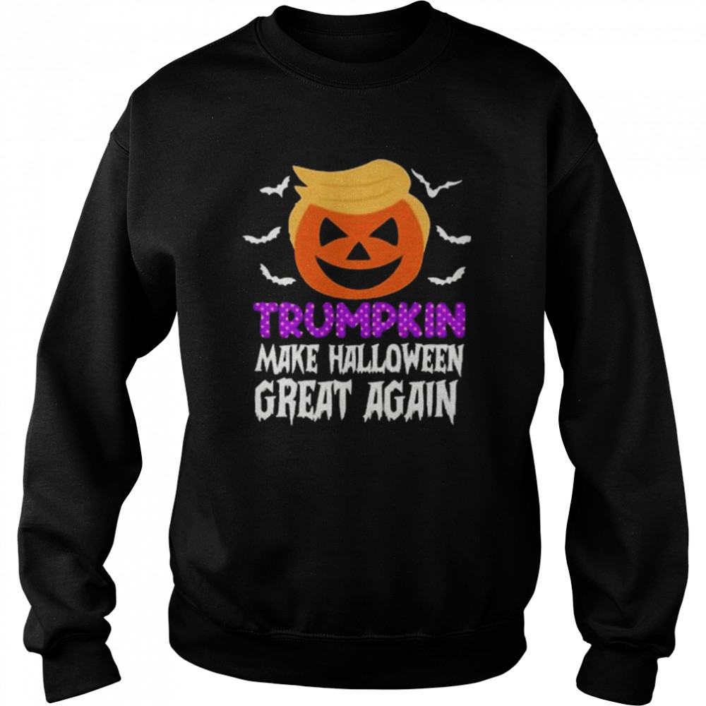 Trumpkin Make Halloween Great Again 2022 Shirt Unisex Sweatshirt