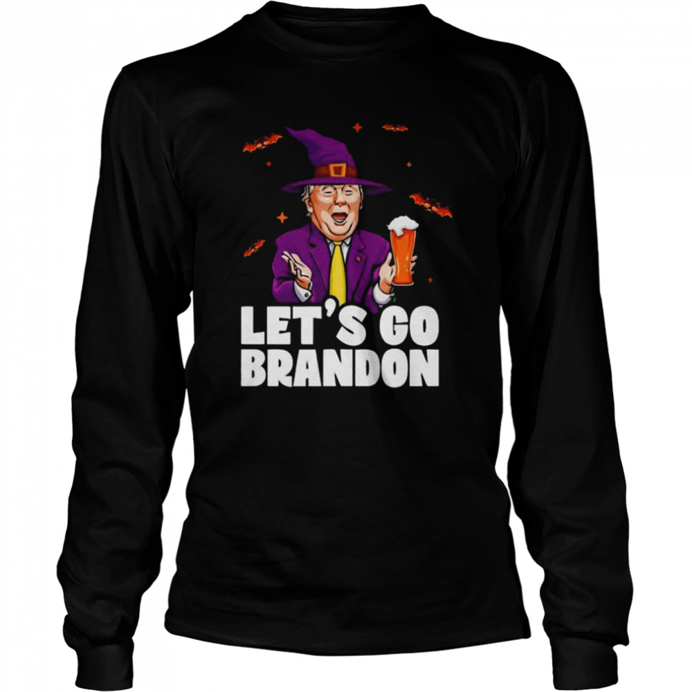 Witch Donald Trump Drink Beer Lets Go Brandon Shirt Long Sleeved T Shirt