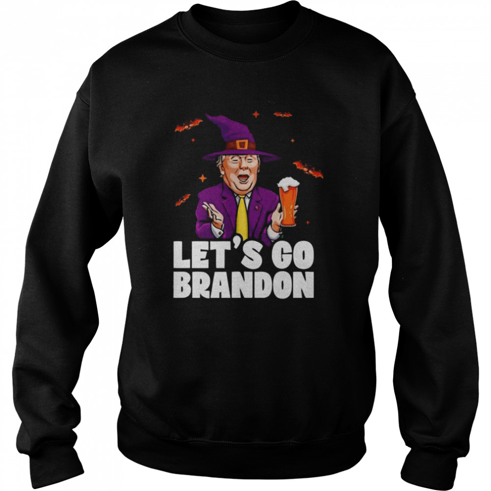 Witch Donald Trump Drink Beer Lets Go Brandon Shirt Unisex Sweatshirt
