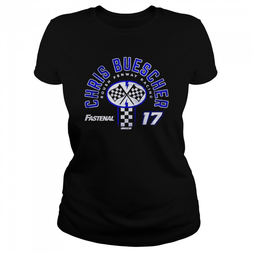 Chris Buescher 17 Fastenal Roush Fenway Racing Shirt Classic Womens T Shirt