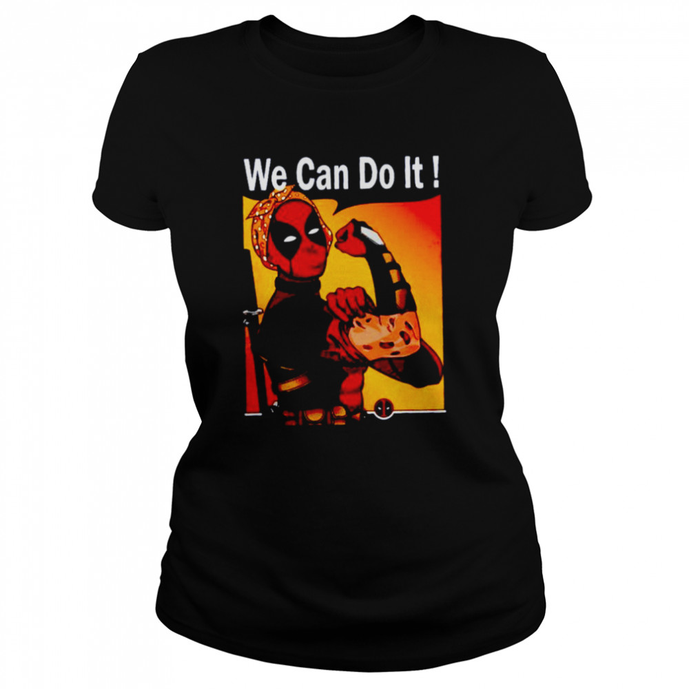 Deadpool We Can Do It Shirt Classic Womens T Shirt