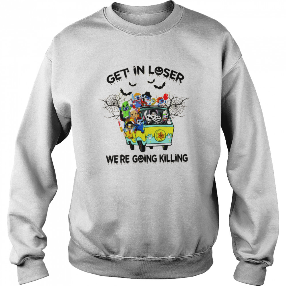 Get In Loser Wre Going Killing Funny Stitch Horror Killer Halloween Shirt Unisex Sweatshirt