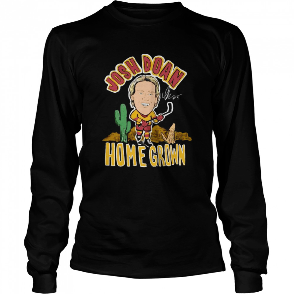 Josh Doan Homegrown Arizona Coyotes Shirt Long Sleeved T Shirt