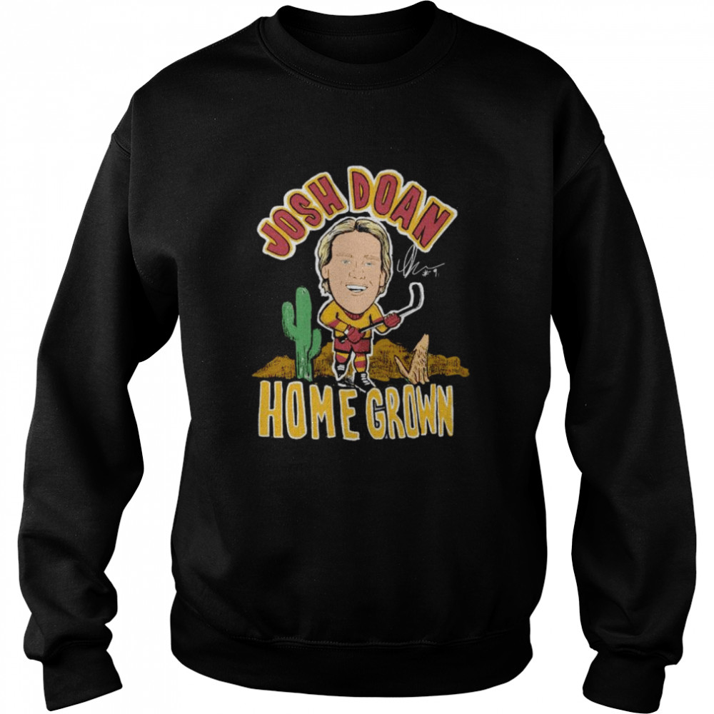 Josh Doan Homegrown Arizona Coyotes Shirt Unisex Sweatshirt