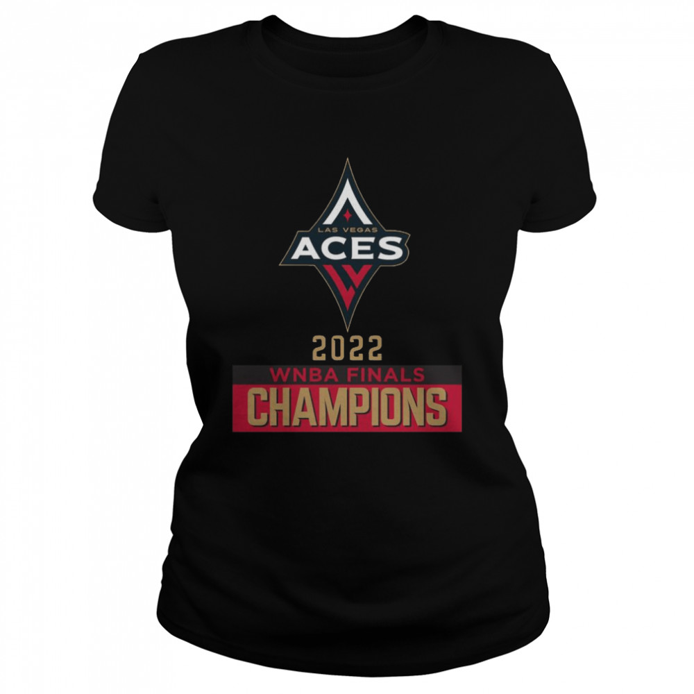 Las Vegas Aces Wincraft 2022 Wnba Finals Champions Shirt Classic Womens T Shirt