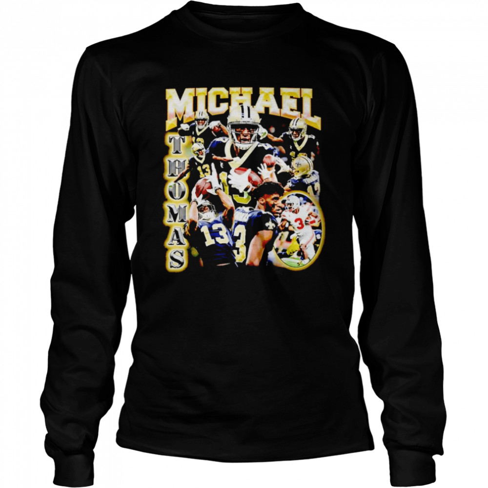Michael Thomas New Orleans Saints 13 Shirt Long Sleeved T-Shirt
