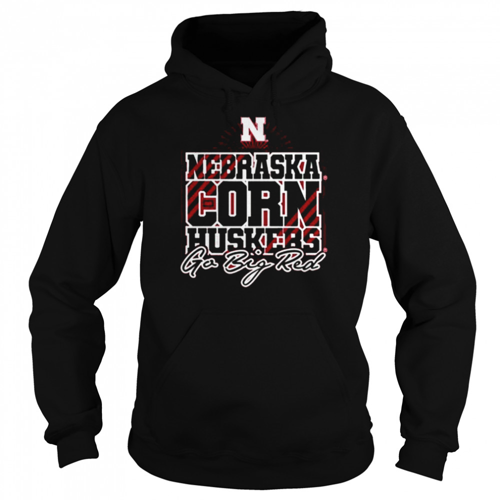 Nebraska Cornhuskers Go Big Red Shirt Unisex Hoodie