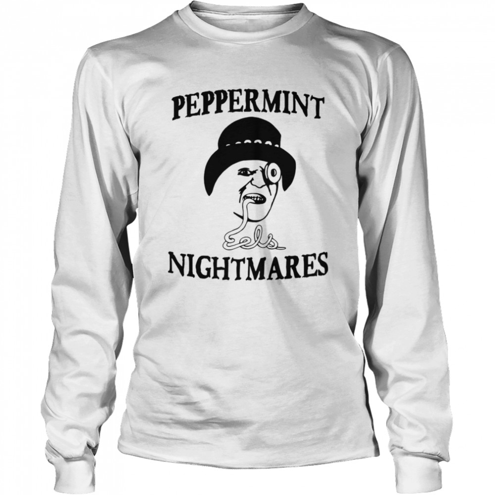 Peppermint Nightmares Shirt Long Sleeved T Shirt