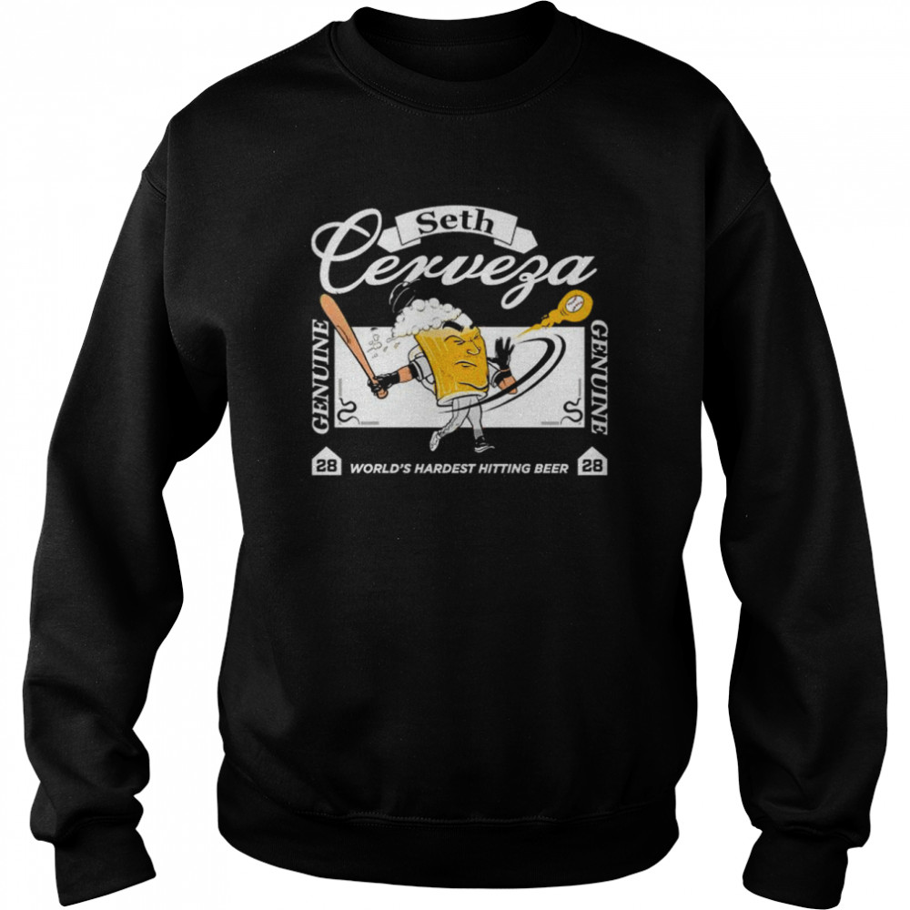 Seth Cerveza World’s Hardest Hitting Beer Shirt Unisex Sweatshirt