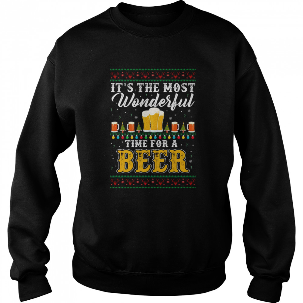 Its The Most Wonderful Time For A Beer Funny Ugly Christmas Shirt Unisex Sweatshirt