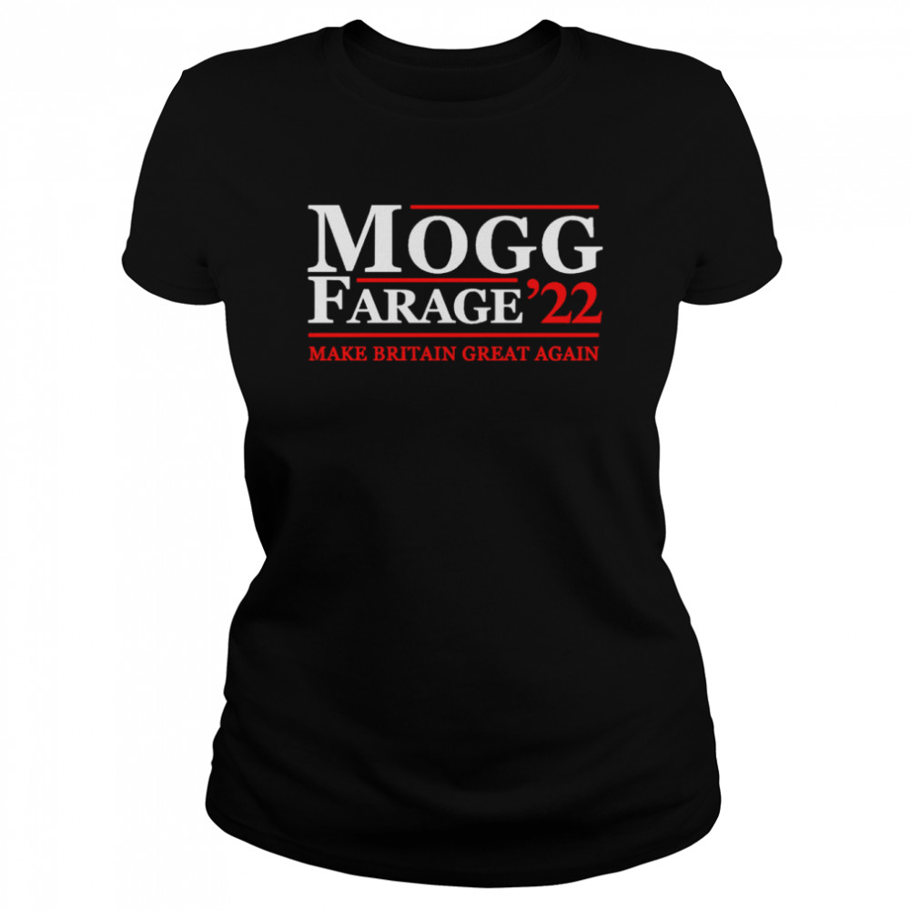 Mogg Farage 2022 Shirt Classic Womens T Shirt