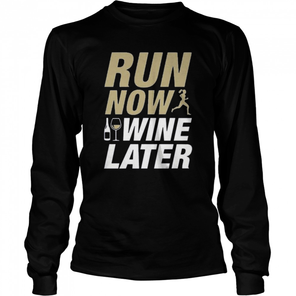 Run Now Wine Later 2022 Shirt Long Sleeved T Shirt