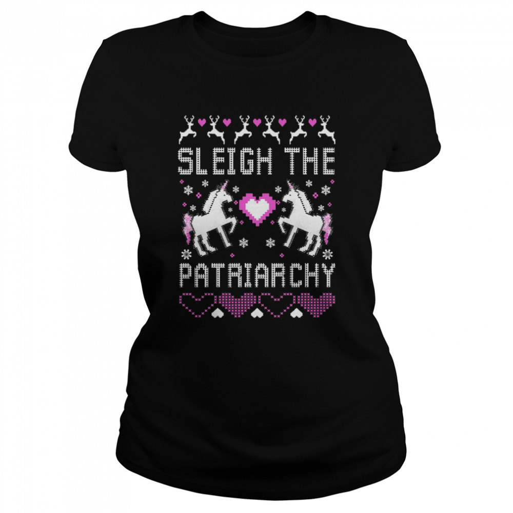 Sleigh The Patriarchy Feminism Ugly Christmas Unicorns Shirt Classic Womens T Shirt
