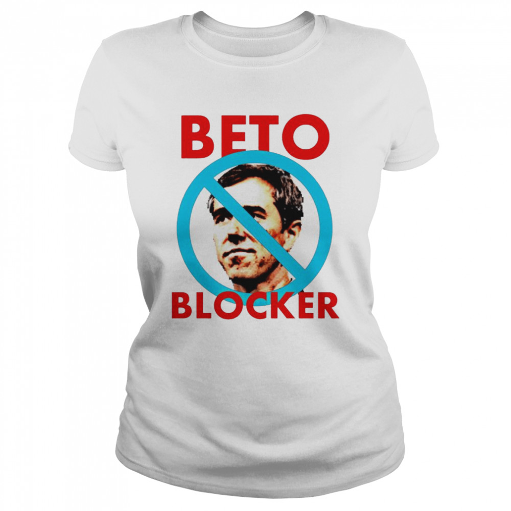 Beto O’rourke Beto Blocker Shirt Classic Women'S T-Shirt
