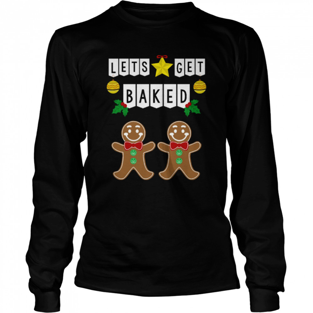Let’s Get Baked Cookies Ugly Christmas Shirt Long Sleeved T-Shirt