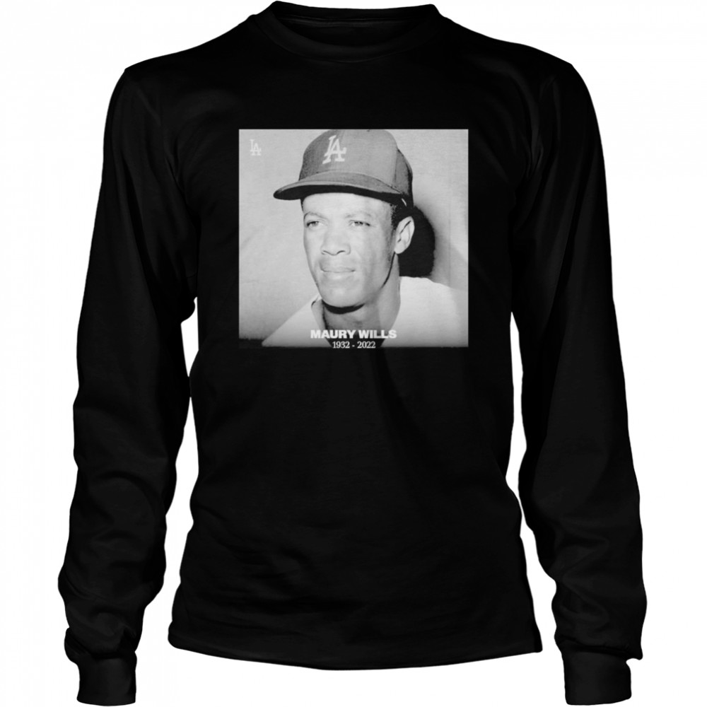 Maury Wills 1932-2022 Los Angeles Dodgers Shirt Long Sleeved T-Shirt