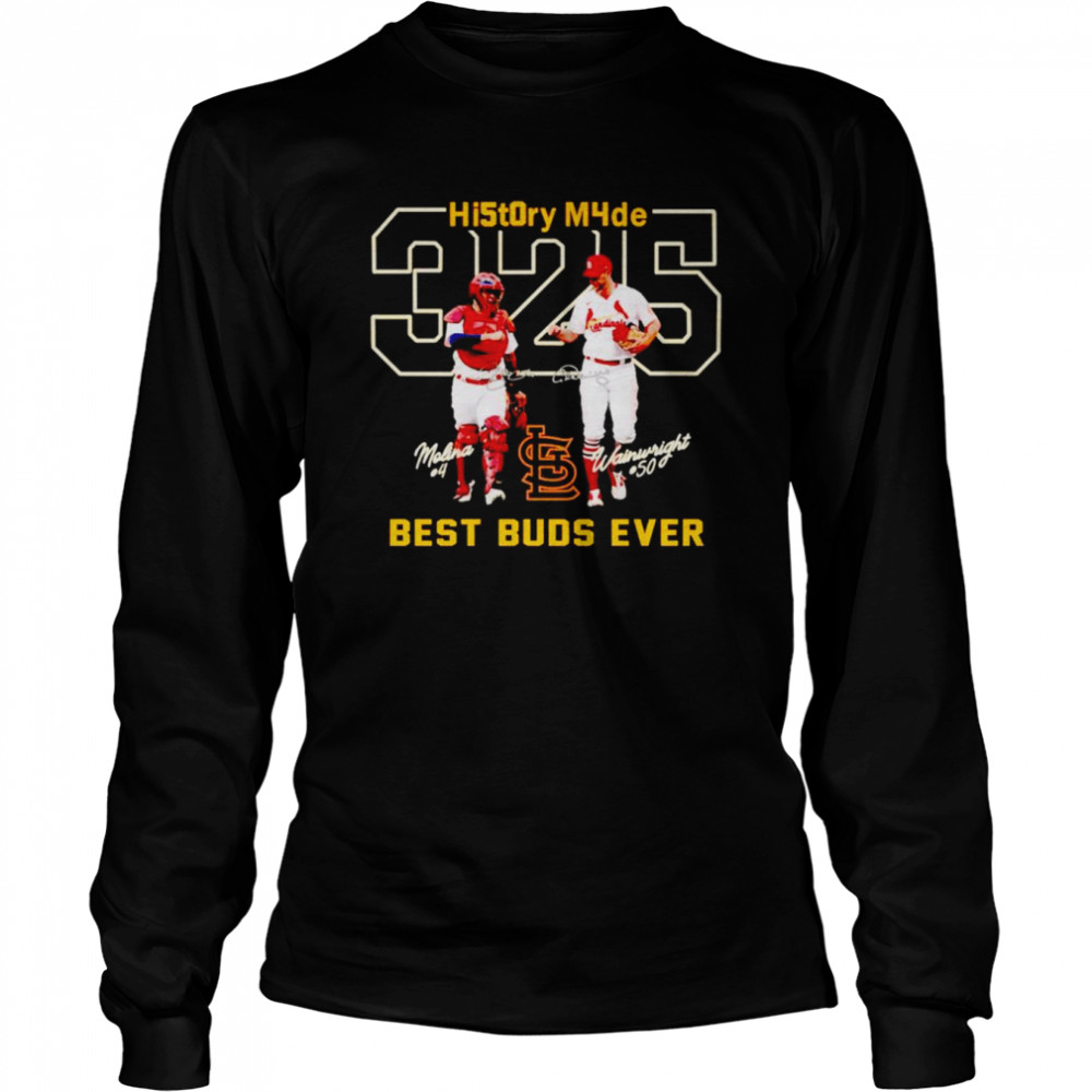 Molina 4 And Wainwright 50 History Mode Best Buds Ever Shirt Long Sleeved T-Shirt
