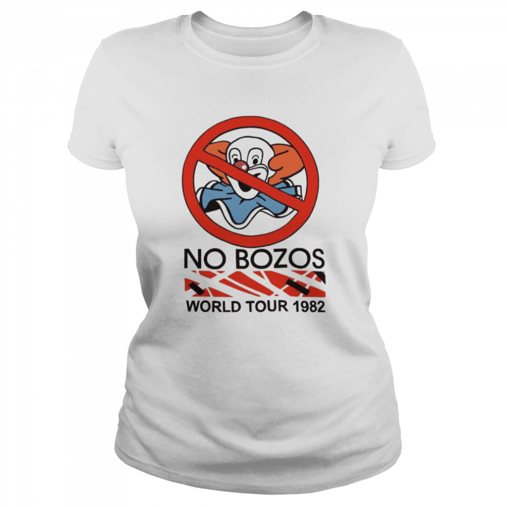 No Bozos World Tour 1982 Shirt Classic Women'S T-Shirt