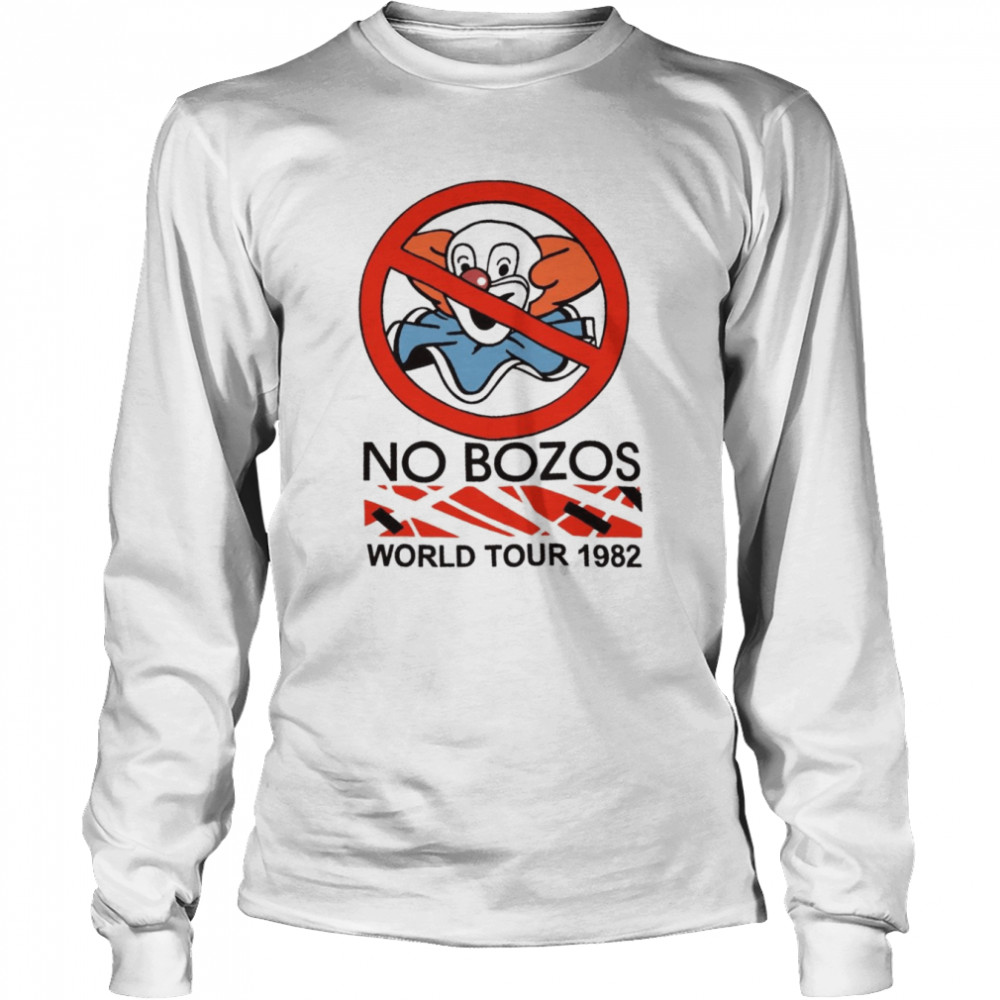 No Bozos World Tour 1982 Shirt Long Sleeved T-Shirt