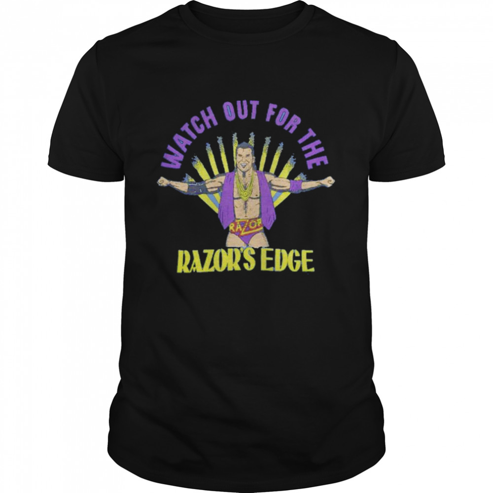 Razor Ramon watch out for the Razor’s Edge shirt