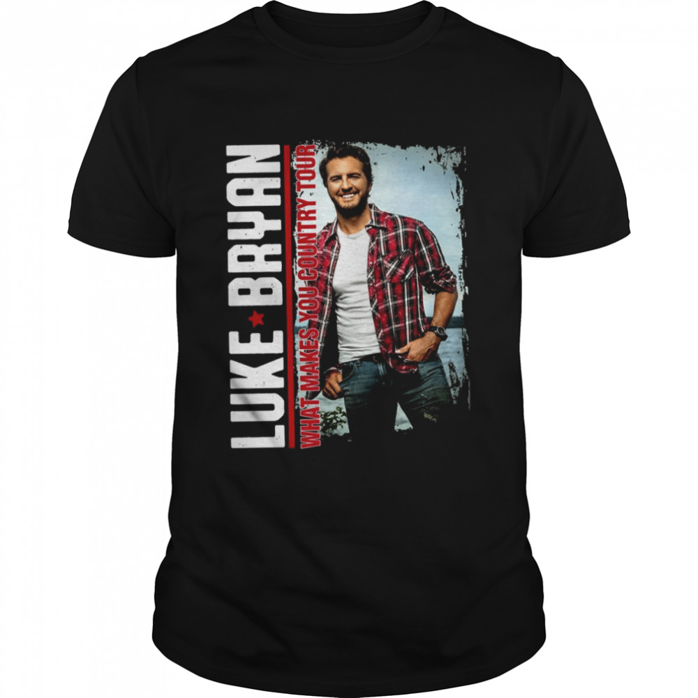 What Makes You Country Tour Luke Bryan Country Music shirt