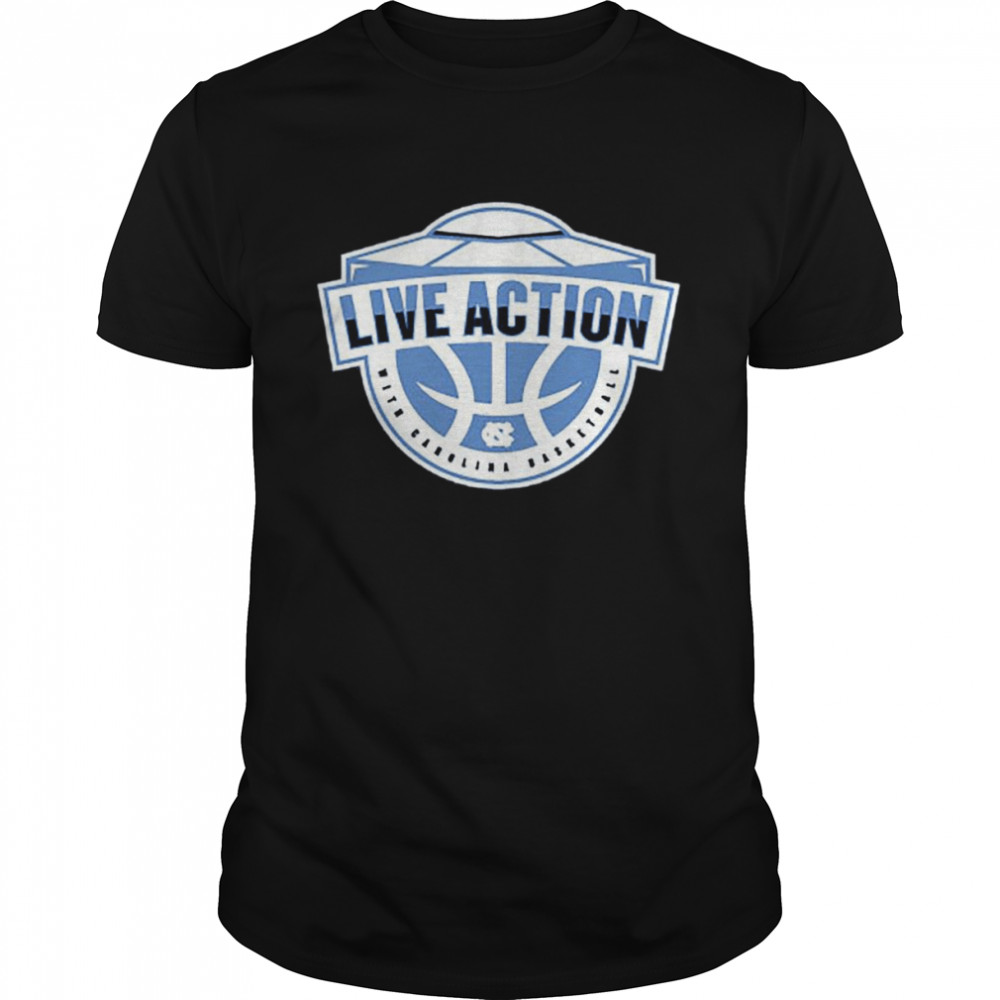 2022 Live Action with Carolina Basketball shirt