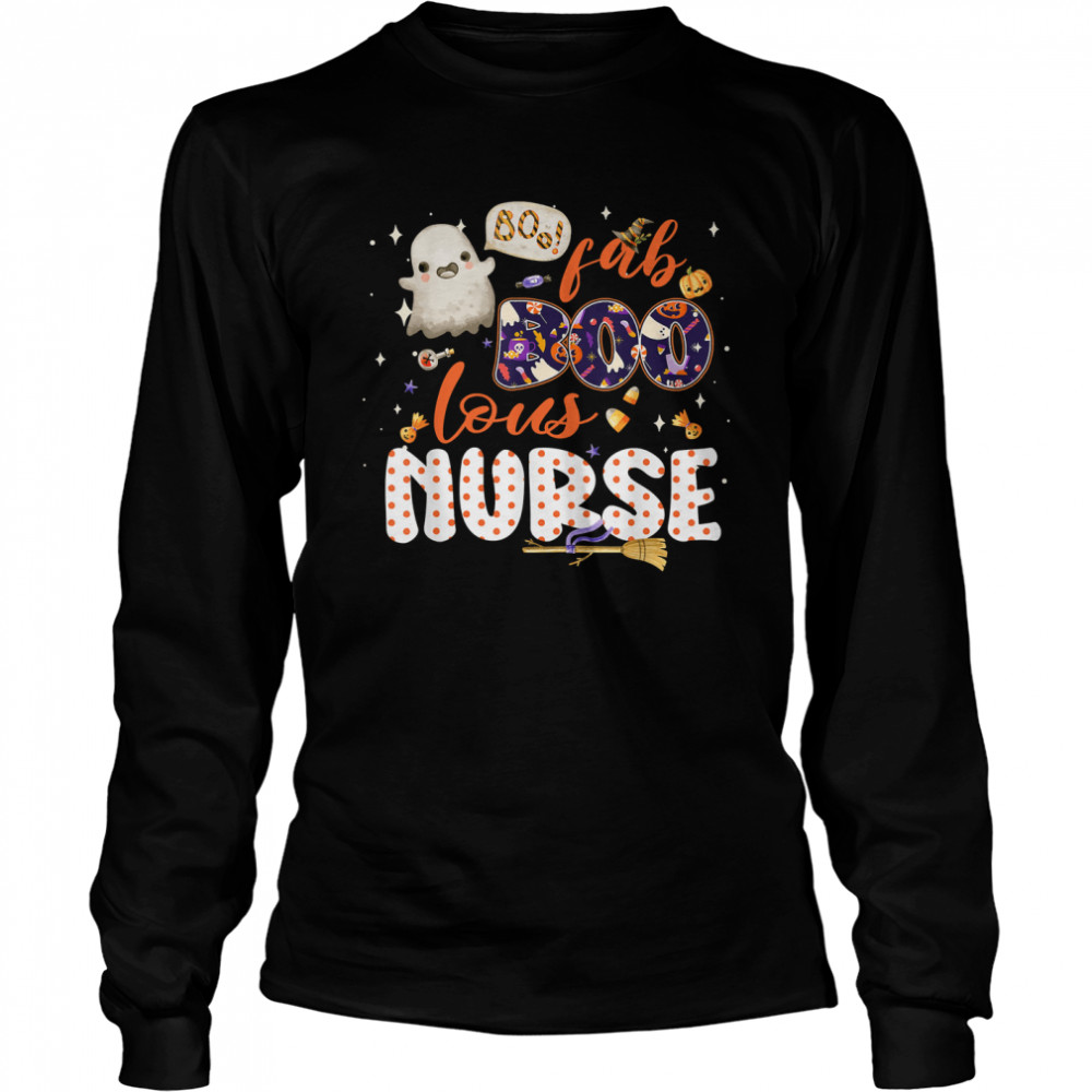 Fab Boo Lous Nurse Spooky Halloween Costume Tee For Nurses T Long Sleeved T Shirt